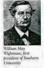 William May Wightman, presiden pertama Universitas Selatan